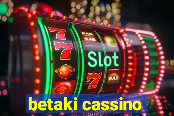 betaki cassino